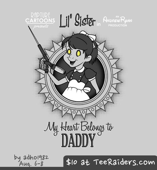 My Heart Belongs to Daddy by adho1982 | Bioshock parody shirt for only $10